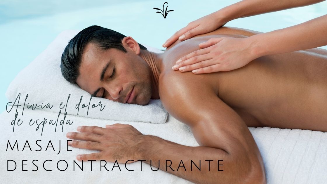 Masaje descontracturante: alivia y prevén el dolor de espalda con el masaje oriental